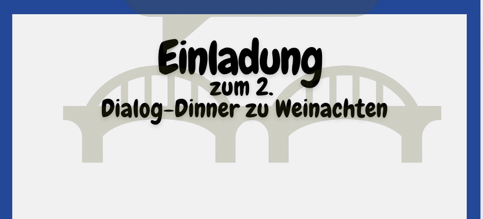 Hier anmelden für Dialog-Dinner zu Weinachten